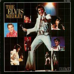 Elvis Presley : The Elvis Medley